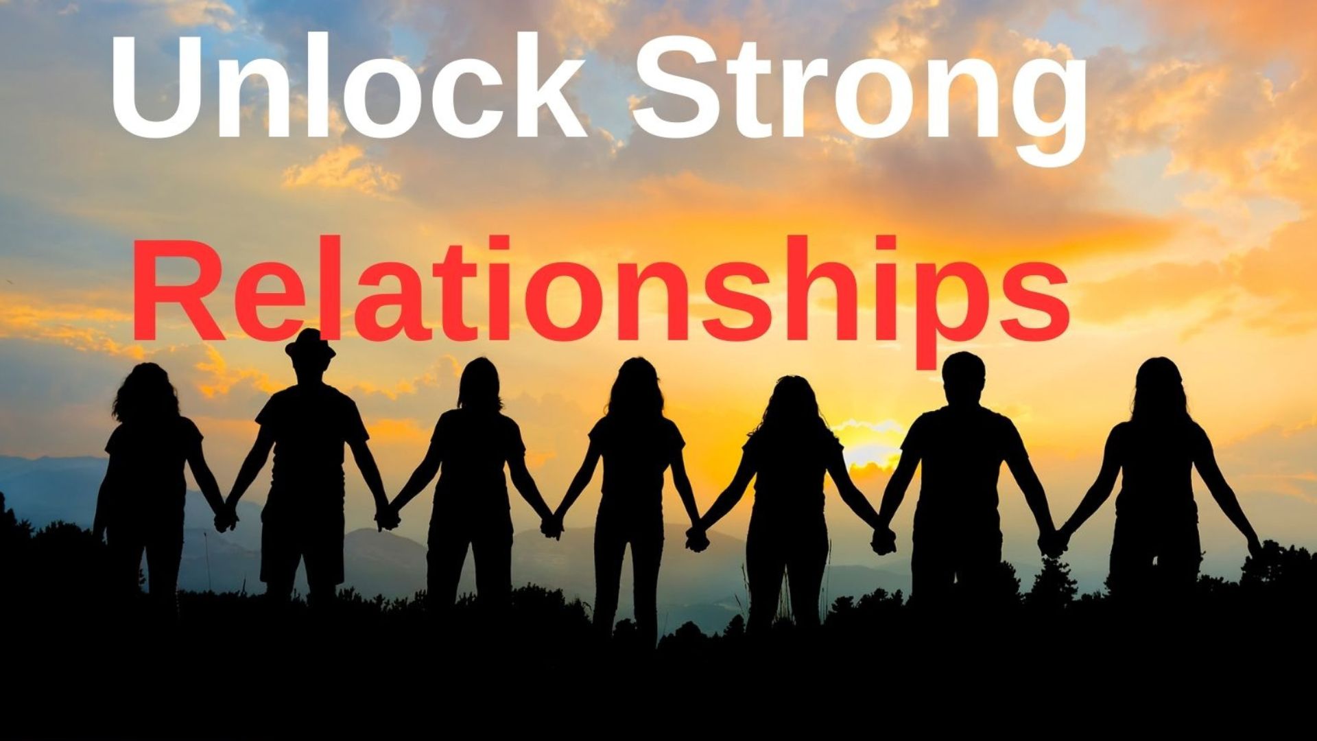 Unlock Strong Relationships